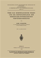 Karl Schaffer, Foerster, O Foerster, O. Foerster, Wilmanns, Wilmanns... - Über das Morphologische Wesen und die Histopathologie der Hereditaer-Systematischen Nervenkrankheiten