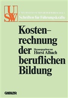 Hors Albach, Horst Albach - Kostenrechnung der beruflichen Bildung