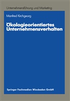 Manfred Kirchgeorg - Ökologieorientiertes Unternehmensverhalten