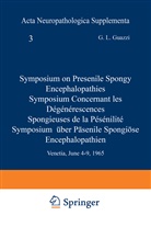 G. L. Guazzi, L Guazzi, G L Guazzi, Seitelberger, Seitelberger, F. Seitelberger - Symposium on Presenile Spongy Encephalopathies / Symposium Concernant les Dégénérescences Spongieuses de la Présénilité / Symposium Über Präsenile Spongiöse Encephalopathien