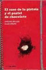 Ashley Miller, Zack Stentz - El caso de la pistola y el pastel de chocolate