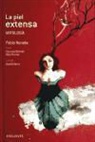 Pablo Neruda, Adolfo Serra Del Corral - La piel extensa. Antología