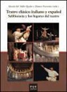 Teatro cl&aacute;sico italiano y espa&ntilde;ol : Sabbioneta y los lugares del teatro