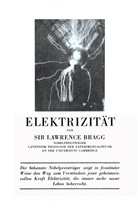 W Lawrence Bragg, W. Lawrence Bragg - Elektrizität
