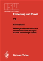 Ralf Viefhaus - Fräsergeometriekorrektur in numerischen Steuerungen für das fünfachsige Fräsen