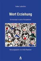 Volker Ladenthin, Ank Redecker, Anke Redecker - Wert Erziehung