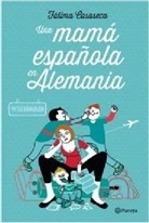 Fatima Casaseca, Fátima Casaseca, Fátima Casaseca Muñoz - Una Mama Española En Alemania