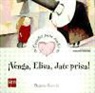 Begoña Ibarrola López De Davalillo, Margarita Menéndez - Venga, Elisa, date prisa