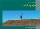 Ole B. Clausen - Mads og Myte