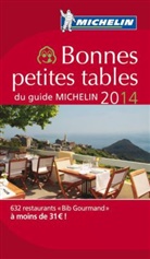 Manufacture française des pneumatiques Michelin, XXX - Michelin Rote Führer; Michelin The Red Guide; Michelin Le Guide Rouge: Bonnes petites tables du guide Michelin: 2014