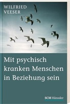 Wilfried Veeser - Mit psychisch kranken Menschen in Beziehung sein