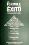 Chris Brogan, Julien Smith - La fórmula del éxito : cómo sacar el máximo provecho a tus acciones de marketing y comunicación online