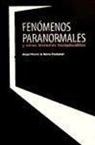 Ángel Ferris Fulla, Ã�ngel Ferris Fulla, Nuria Fontanet RodrÃ­guez, Nuria Fontanet Rodríguez - Fenómenos paranomarles : y otras historias inexplicables