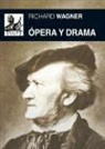 Richard Wagner - Ópera y drama