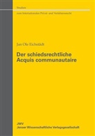 Jan O. Eichstädt, Jan Ole Eichstädt - Der schiedsrechtliche Acquis communautaire