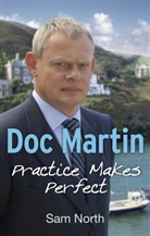 Sam North - Doc Martin: Practice Makes Perfect