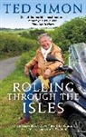 Ted Simon, Simon Ted - Rolling Through The Isles