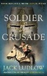 Jack Ludlow, Jack (Author) Ludlow - Soldier of Crusade