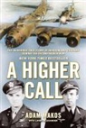 Larry Alexander, Adam Makos - A Higher Call