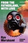 Ryu Murakami, Ryu (Author) Murakami, Murakami Ryu - From the Fatherland With Love