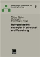 Thomas Edeling, Werne Jann, Werner Jann, Dieter Wagner - Reorganisationsstrategien in Wirtschaft und Verwaltung