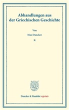 Max Duncker - Abhandlungen aus der Griechischen Geschichte.