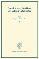 Eugen Fridrichowicz - Grundriß einer Geschichte der Volkswirtschaftslehre.