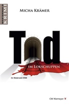 Micha Krämer - Tod im Lokschuppen