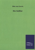 Otto von Corvin, Otto Julius Bernhard von Corvin-Wiersbitzki - Die Geißler