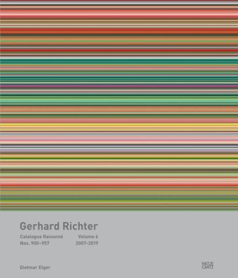 Dietmar Elger, Gerhard Richter, Dietmar Elger - Gerhard Richter. Catalogue Raisonné - 6: Gerhard Richter Catalogue Raisonné.. Bd.6 - Nos. 900-957 2007-2019