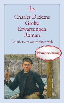 Charles Dickens, Melani Walz, Melanie Walz - Große Erwartungen - Roman