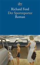 Richard Ford - Der Sportreporter