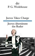 P G Wodehouse, P. G. Wodehouse, P.G. Wodehouse, Pelham G Wodehouse, Pelham G. Wodehouse - Jeeves Takes Charge. Jeeves übernimmt das Ruder