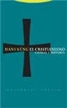 Hans Küng - El cristianismo : esencia e historia