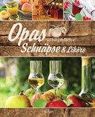 Durdel-Hoffmann, Sabina Durdel-Hoffmann - Opas selbstgemachte Schnäpse & Liköre