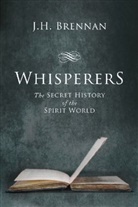 J H Brennan, J. H. Brennan, J.H. Brennan - Whisperers