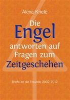 Alexa Kriele - Die Engel antworten auf Fragen zum Zeitgeschehen