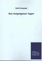 Emil Frommel - Aus vergangenen Tagen