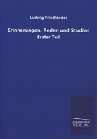 Ludwig Friedländer - Erinnerungen, Reden und Studien. Tl.1
