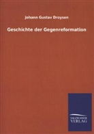 Johann G. Droysen, Johann Gustav Droysen - Geschichte der Gegenreformation