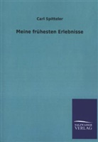 Carl Spitteler - Meine frühesten Erlebnisse