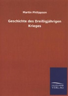 Martin Philippson - Geschichte des Dreißigjährigen Krieges