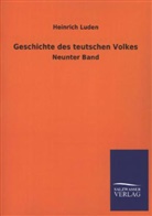 Heinrich Luden - Geschichte des teutschen Volkes. Bd.9
