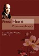 Karin Grund-Ferroud, Franz Hessel, Kari Grund-Ferroud, Karin Grund-Ferroud - Sämtliche Werke in fünf Bänden / Prosasammlungen