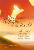 Juli Cohen, Julie Cohen, Lind Howard, Linda Howard, Kimberley Raye, Kimberley u a Raye - Wenn der Morgen anbricht