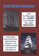Uwe Schneidewind - Vom Schiffsjungen auf der  PAMIR  zum Kapitän der  LILI MARLEEN