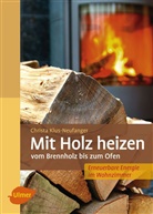 Christa Klus-Neufanger - Mit Holz heizen