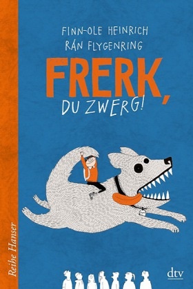 Ran Flygenring, Rán Flygenring, Finn-O Heinrich, Finn-Ole Heinrich, Rán Flygenring - Frerk, du Zwerg! Ausgezeichnet mit dem Deutschen Jugendliteraturpreis 2012, Kategorie Kinderbuch