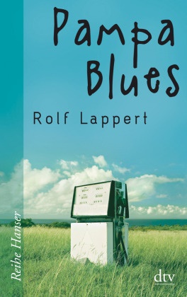 Rolf Lappert - Pampa Blues - Ausgezeichnet mit dem Oldenburger Kinder- und Jugendbuchpreis 2012. Nominiert für den Deutschen Jugendliteraturpreis 2013, Kategorie Jugendbuch