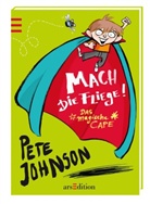 Pete Johnson, Alexander von Knorre, Alexander von Knorre - Das magische Cape - Mach die Fliege!